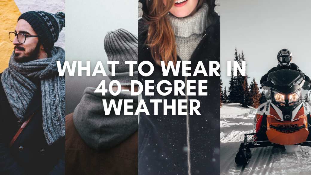 What to Wear in 40 degree Weather CA Kemimoto